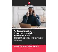 A Organização Internacional do Trabalho e os trabalhadores do Estado