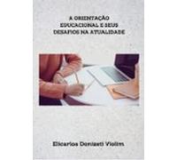 A Orientação Educacional E Seus Desafios Na Atualidade (ebook)