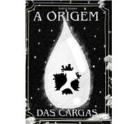 A Origem Das Cargas (ebook)
