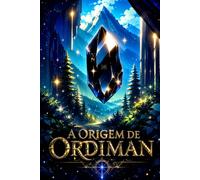 A ORIGEM DE ORDIMAN: 7 (SPACE ORDIMAN 3ª EDIÇÃO)