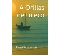 A Orillas de tu eco