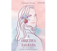 A ORQUíDEA SAGRADA - NãO É SOBRE SER DIFERENTE, É SOBRE TER A CORAGEM DE SER EU MESMA!
