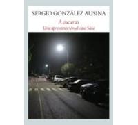 A Oscuras: Una Aproximacion Al Caso Sala