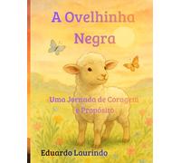 A Ovelhinha Negra: Uma Jornada de Coragem e Propósito