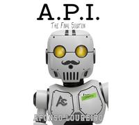 A.P.I.: Final Solution (UNDO)