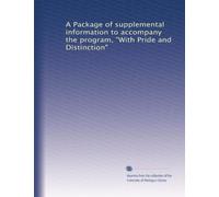 A Package of supplemental information to accompany the program, "With Pride and Distinction"