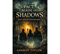 A Pact Made of Shadows: Book I - What the Forest Remembers