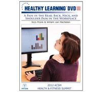 A Pain in the Rear: Back, Neck, and Shoulder Pain in the Workplace