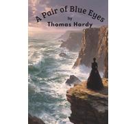 A Pair of Blue Eyes (Annotated)