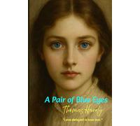 A Pair of Blue Eyes: “Love delayed is love lost.”