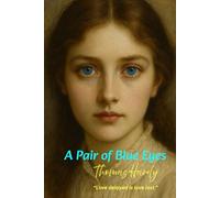 A Pair of Blue Eyes: “Love delayed is love lost.”