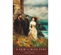 A Pair of Blue Eyes: The 1873 Classic Work of British Literature