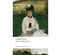 A Pair of Blue Eyes: The 1873 Literary Romance Classic