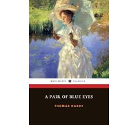 A Pair of Blue Eyes: The 1873 Victorian Literary Classic