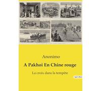 A Pakhoi En Chine rouge: La croix dans la tempête: 1