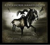 A Pale Horse Named Death - And hell will follow me