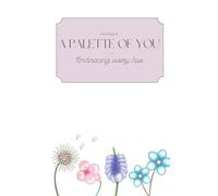 A Palette of You: Embracing Every Hue