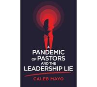 A Pandemic of Pastors and the Leadership Lie (Brass for Gold)