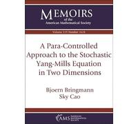 A Para-Controlled Approach to the Stochastic Yang-Mills Equation in Two Dimensions (Memoirs of the American Mathematical Society)