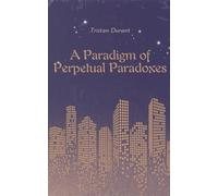 A Paradigm of Perpetual Paradoxes (Legacy Letters)