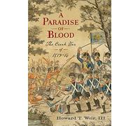 A Paradise of Blood: The Creek War of 1813-14
