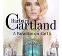 A Paradise On Earth (Barbara Cartland's Pink Collection 16)