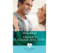 A Paramedic To Change Her Life (ebook)