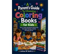 A Parent's Guide To Choosing Coloring Books for Kids