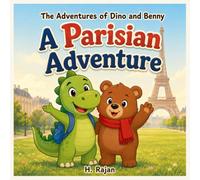 A Parisian Adventure: The Adventures of Dino and Benny