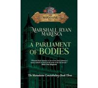 A Parliament of Bodies: 3 (Maradaine Saga: Maradaine Constabulary)