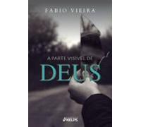 A Parte Visível De Deus (ebook)