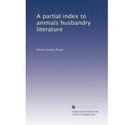 A partial index to animal husbandry literature (1911)