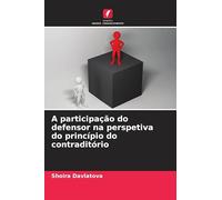 A participação do defensor na perspetiva do princípio do contraditório