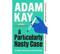 A Particularly Nasty Case: The fastest-selling debut thriller of 2025, from the author of global phenomenon This is Going to Hurt