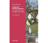 A partire da Marzabotto. Fare politiche della memoria tra impegno civile e istituzioni (Contemporanea)