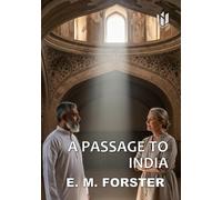 A PASSAGE TO INDIA (Annotated)