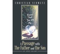 A Passage with The Father and the Son: An Open Heart