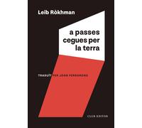 A passes cegues per la terra | Leib Ròkhman, Joan Ferrarons I Llagostera