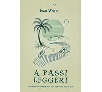 A passi leggeri. Camminate consapevoli sul sentiero del Beodo