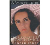 A Passion for Life: The Biography of Elizabeth Taylor