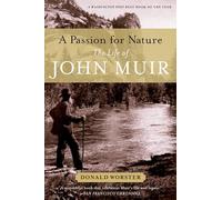 A Passion for Nature: The Life of John Muir