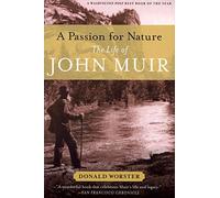[A Passion for Nature: The Life of John Muir] (By: Donald Worster) [published: July, 2011]