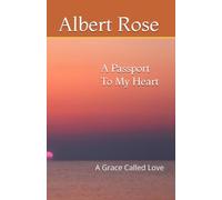 A Passport To My Heart: A Grace Called Love
