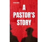 A PASTOR'S STORY (Le diptyque du pasteur)