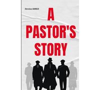 A PASTOR'S STORY (Le diptyque du pasteur)