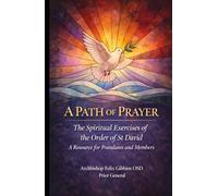 A Path of Prayer: The Spiritual Exercises of the Order of St David