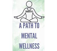 A Path to Mental Wellness: MINDFULNESS