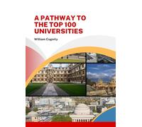 A Pathway to the Top 100 Universities: Potential becomes excellence when guided with purpose.