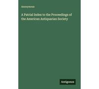 A Patrial Index to the Proceedings of the American Antiquarian Society