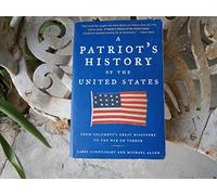 A Patriot's History of the United States: From Columbus's Great Discovery to the War on Terror